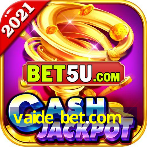 vaide bet.com